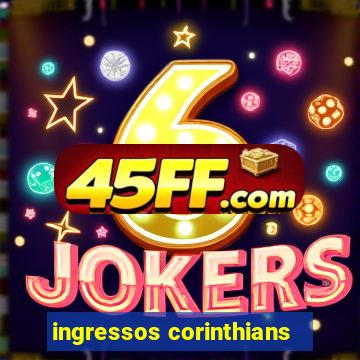 ingressos corinthians